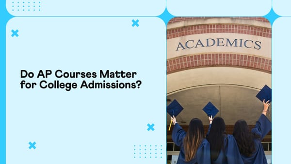 Does AP courses matter for college admissions?